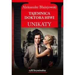Aleksander Błażejowski, Tajemnica doktora Hiwi  (egz. drugiego sortu)